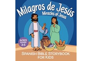 Milagros de Jesús Miracles of Jesus: Spanish Bible Storybook for Kids