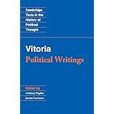 Vitoria: Political Writings (Cambridge Texts in the History of Political Thought)