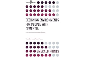 Designing Environments for People with Dementia: A Systematic Literature Review (Emerald Points)