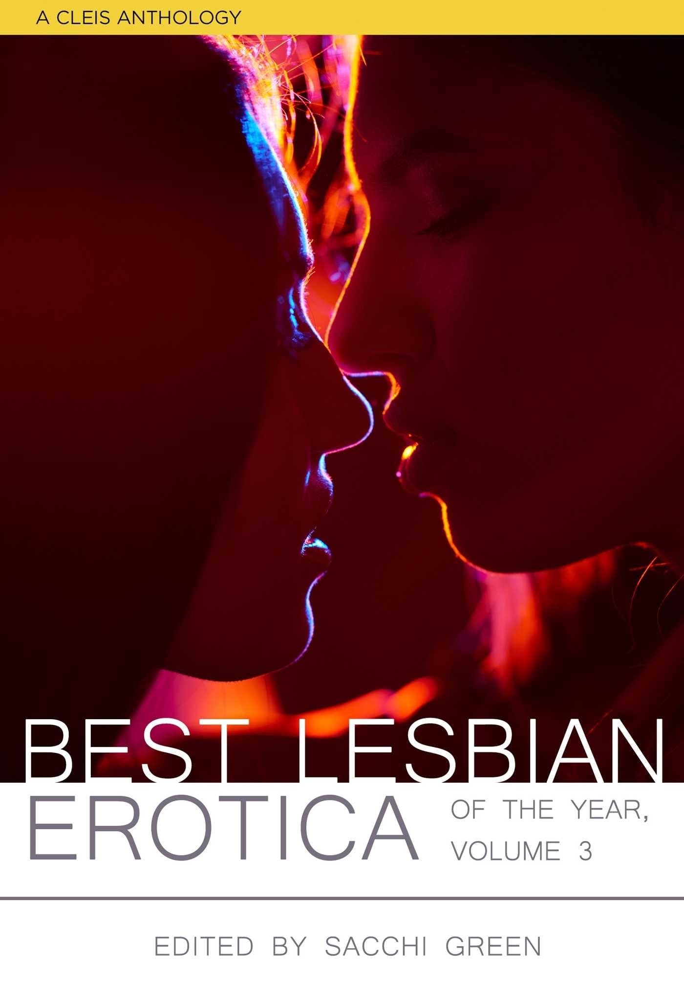 Best Lesbian Erotica of the Year, Volume 3: A Cleis Anthology