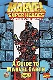 A Guide to Marvel Earth (Marvel Super Heroes Adventure Game)