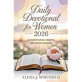 Daily Devotional For Women 2026: A Year of Grace, Growth, and God's Guidance