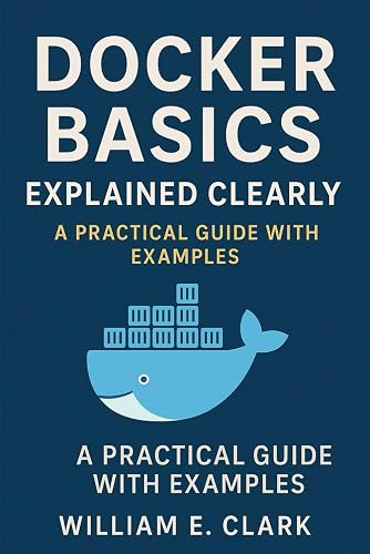 Docker Basics Explained Clearly: A Practical Guide with Examples in ...