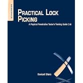 Practical Lock Picking: A Physical Penetration Tester's Training Guide