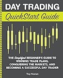 Day Trading QuickStart Guide: The Simplified