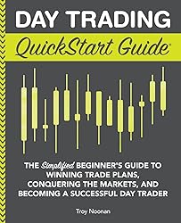 Day Trading QuickStart Guide: The Simplified