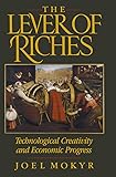 The Lever of Riches: Technological Creativity and Economic Progress