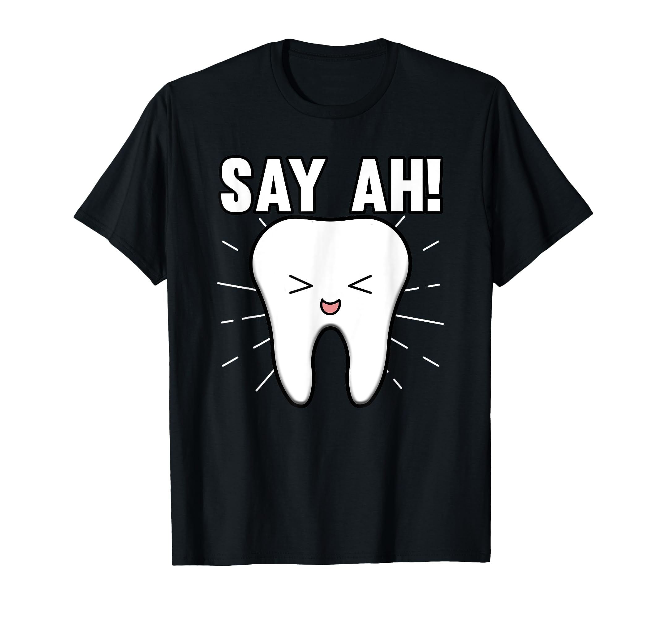 Funny Say Ah! Teeth Tooth Dentist Dental Surgeon T-Shirt