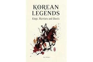 Korean Legends: Kings, Warriors, and Ghosts
