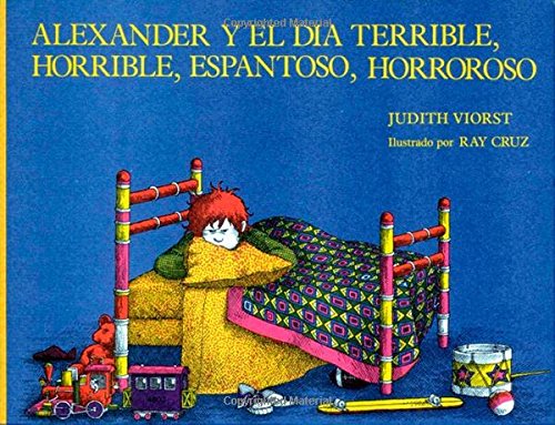 Alexander Y El Dia Terrible, Horrible, Espantoso, Horroroso (Spanish Edition)