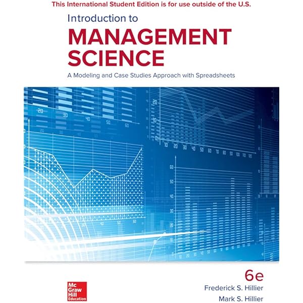 Introduction to Management Science: A Modeling and Case Studies