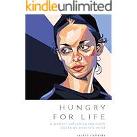 Hungry for Life: A Memoir Unlocking the Truth Inside an Anorexic Mind book cover