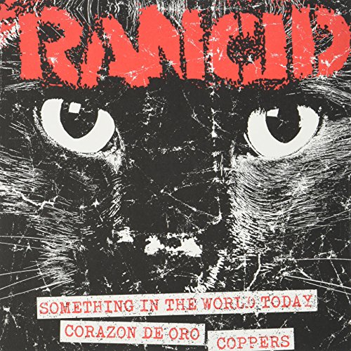 Album Art for Something in the World Today/Corazon De Oro/Copper by Rancid