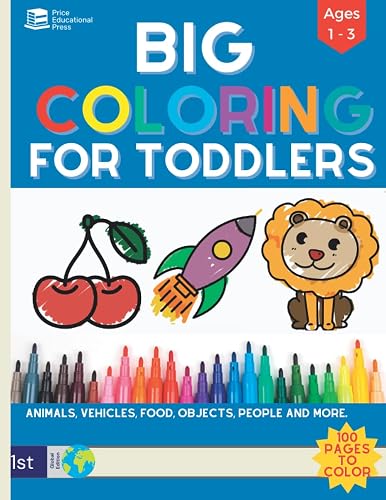 Big Coloring Book for Toddlers: 100 Bold & Simple Pictures to Color and ...