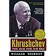 Khrushchev: The Man and His Era