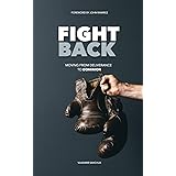 Fight Back: Moving from Deliverance to Dominion