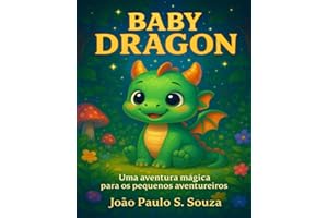 Baby Dragon - RPG para crianças: Uma aventura mágica para pequenos aventureiros (Portuguese Edition)