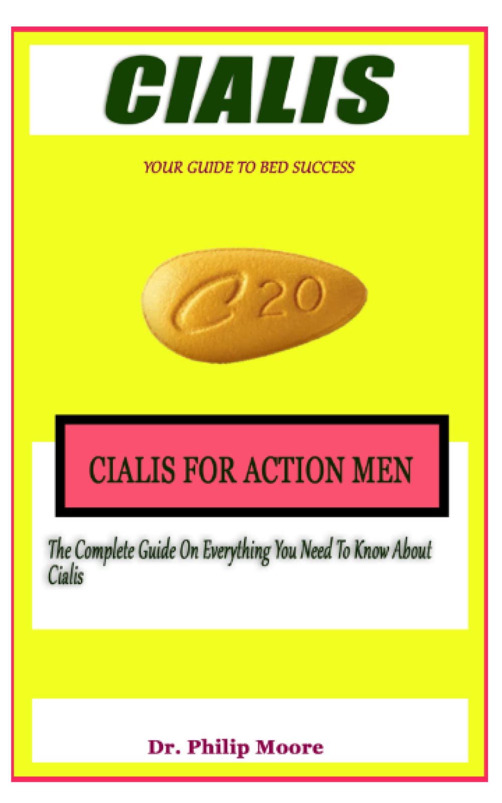 CIALIS FOR ACTION MEN: The Complete Guide on Everything You Need ...
