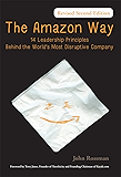 The Amazon Way: 14 Leadership Principles Behind the World's Most Disruptive Company