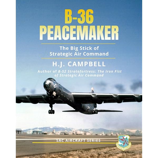 Convair B-36: A Comprehensive History of America's “Big