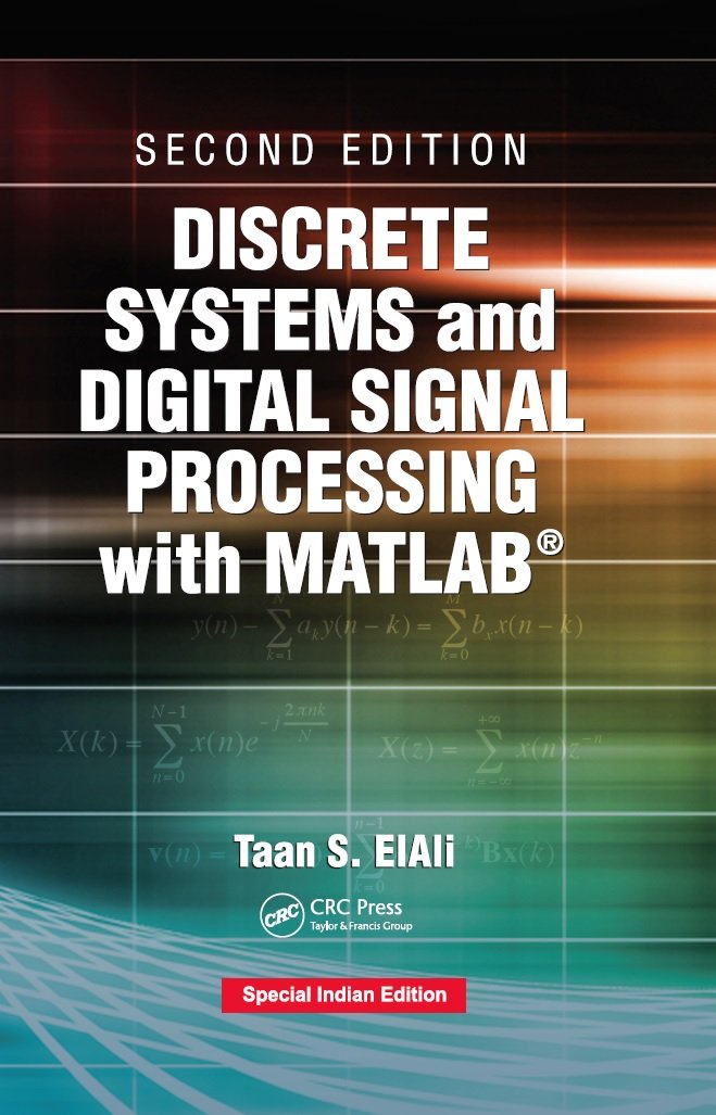 Discrete Systems And Digital Signal Processing With Matlab 2nd Edition Elali Taan S Amazon Com Books