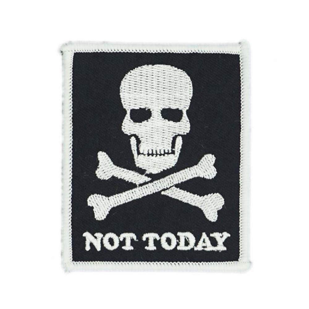 Not Today Embroidered Iron on sew on Patch