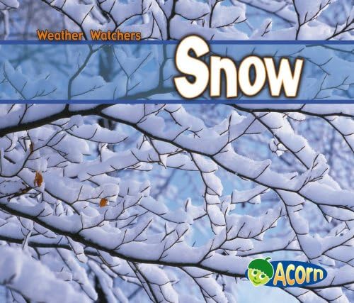 Snow (Weather Watchers) Hardcover – 25 Aug 2006
