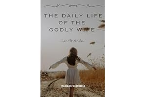 The Daily Life of the Godly Wife