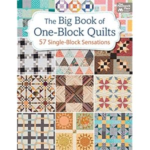 The Big Book of One-Block Quilts: 57 Single-Block Sensations