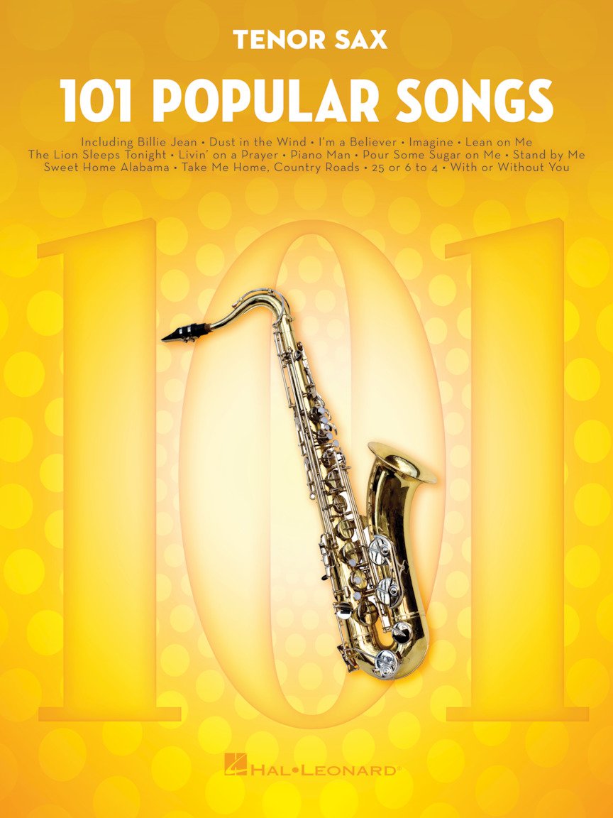 101 Popular Songs – Tenor Sax Sheet Music Songbook | Classic Pop Rock Hits for Beginners Intermediate Players | Includes Billie Jean Piano Man Sweet Home Alabama Hey Jude More: For Tenor Sax