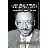 More Liberty Means Less Government: Our Founders Knew This Well (Hoover Institution Press Publication)