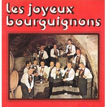Marche Des Joyeux Bourguignons Joyeusement Buvons Un Coup Le Chant Des Tonneliers Joyeux Enfants De La Bourgogne Les Joyeux Bourguignons A Cordier Amazon Fr Musique