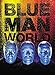 Blue Man World