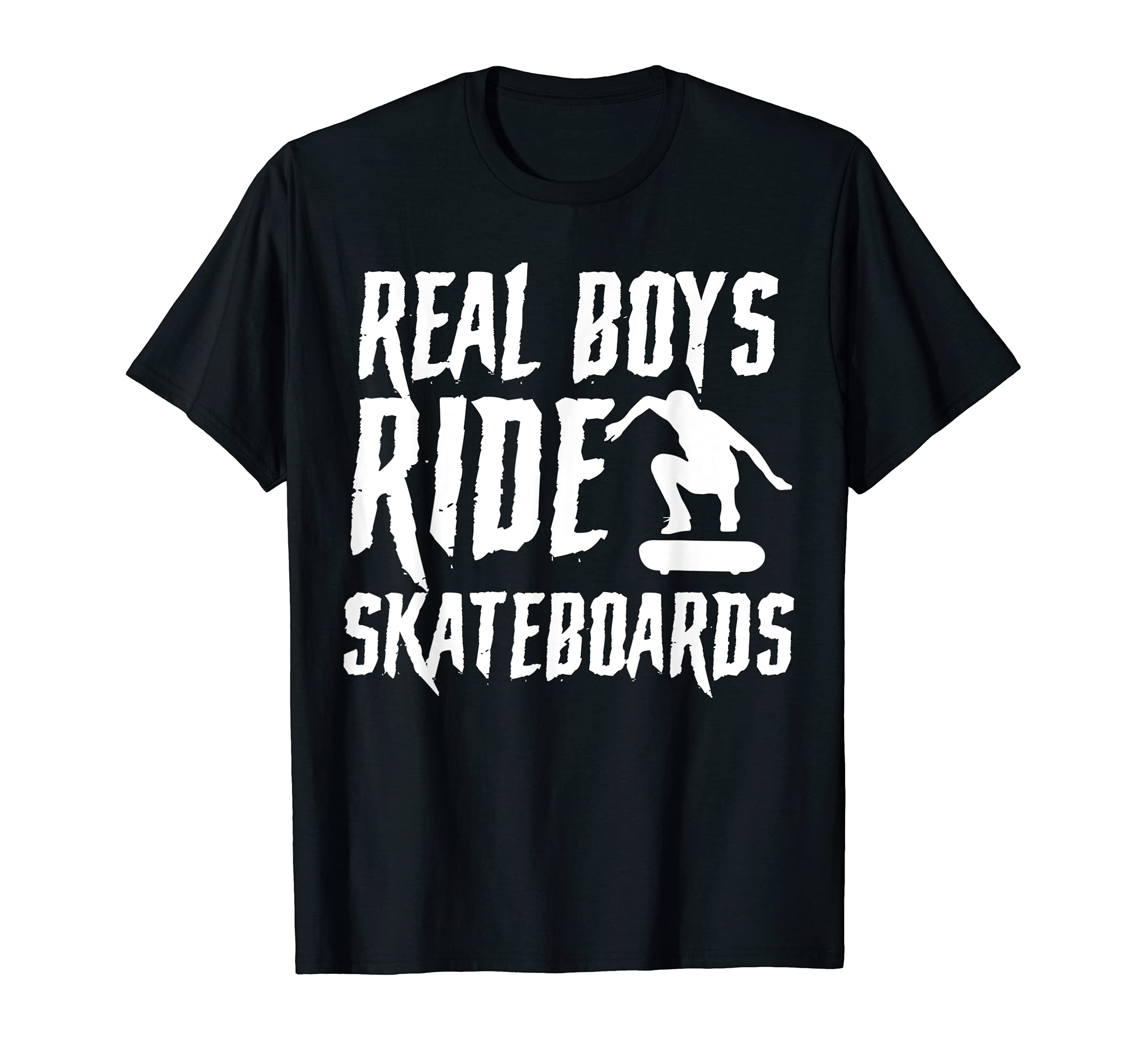 Mens Real Boys ride skateboards Skateboarding T-Shirt