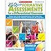 25 Quick Formative Assessments for a Differentiated Classroom: Easy, Low-Prep Assessments That Help You Pinpoint Students' Needs and Reach All Learners