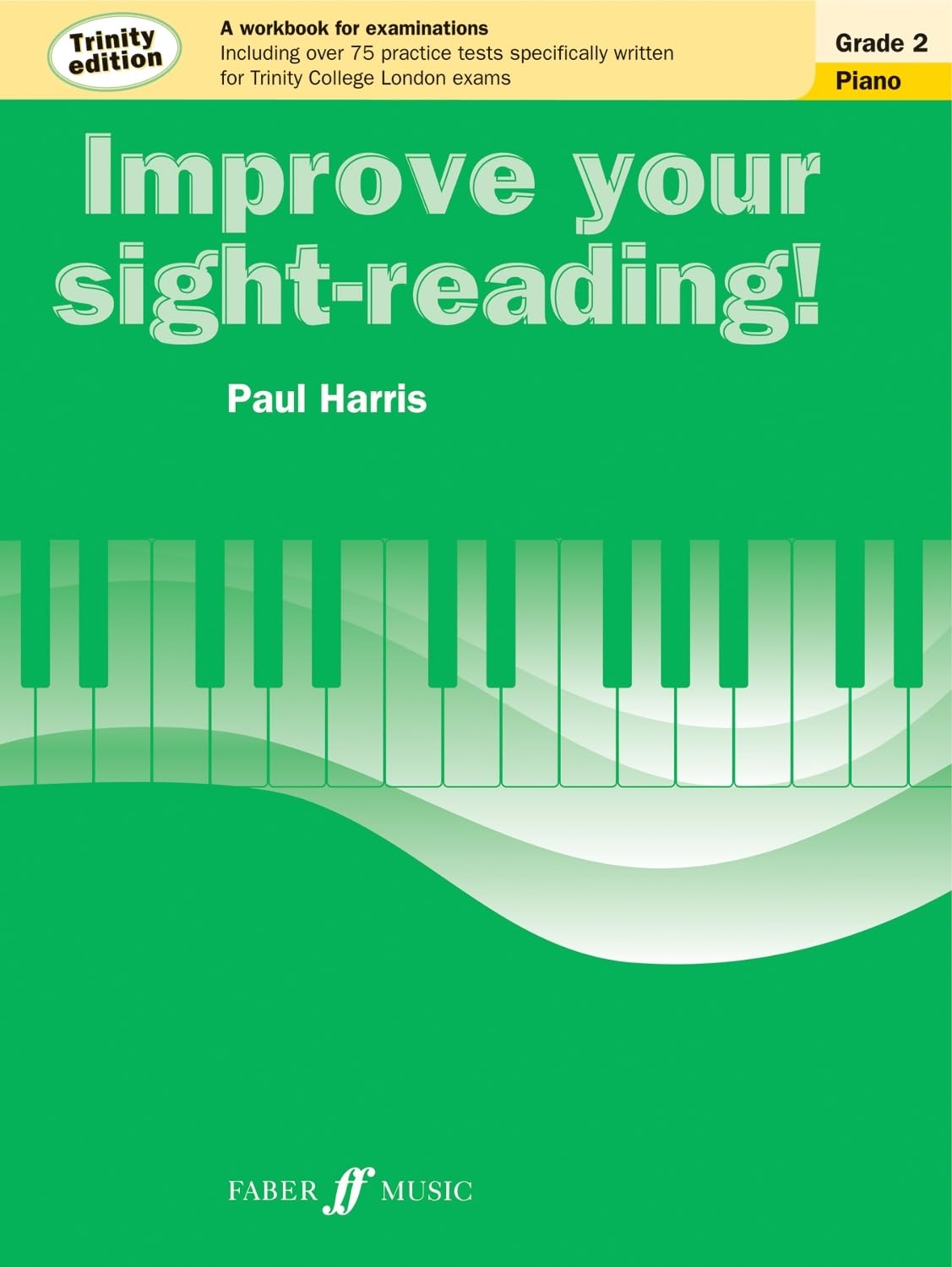 Improve Your sight-reading! Piano Trinity Edition Grade 2: Grade 2: Trinity Edition