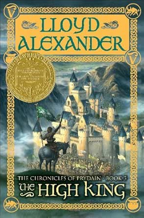 The High King The Chronicles Of Prydain Book 5 Chronicles Of Pydain Kindle Edition By Alexander Lloyd Children Kindle Ebooks Amazon Com
