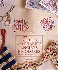 洋書 ALPHABETS ANCIENS A BRODER AU POINT Frises Et Alphabets Anciens Bicolores, À Broder Au Point De