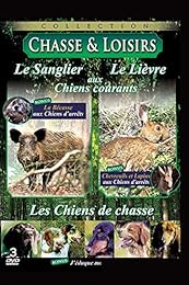 Chasse & Loisir : Le sanglier aux chiens d'arrêt + Le lièvre aux chiens d'arrêt + Les chiens de chasse - Pack