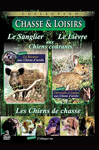Chasse & Loisir : Le sanglier aux chiens d'arrêt + Le lièvre aux chiens d'arrêt + Les chiens de chasse - Pack