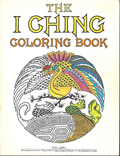 The I Ching Coloring Book by Rita Aero, R. L. Wing