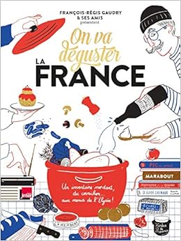 On va déguster : la France Livres,Cuisine et Vins,Bases de la cuisine