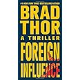 Foreign Influence: A Thriller (9) (The Scot Harvath Series)