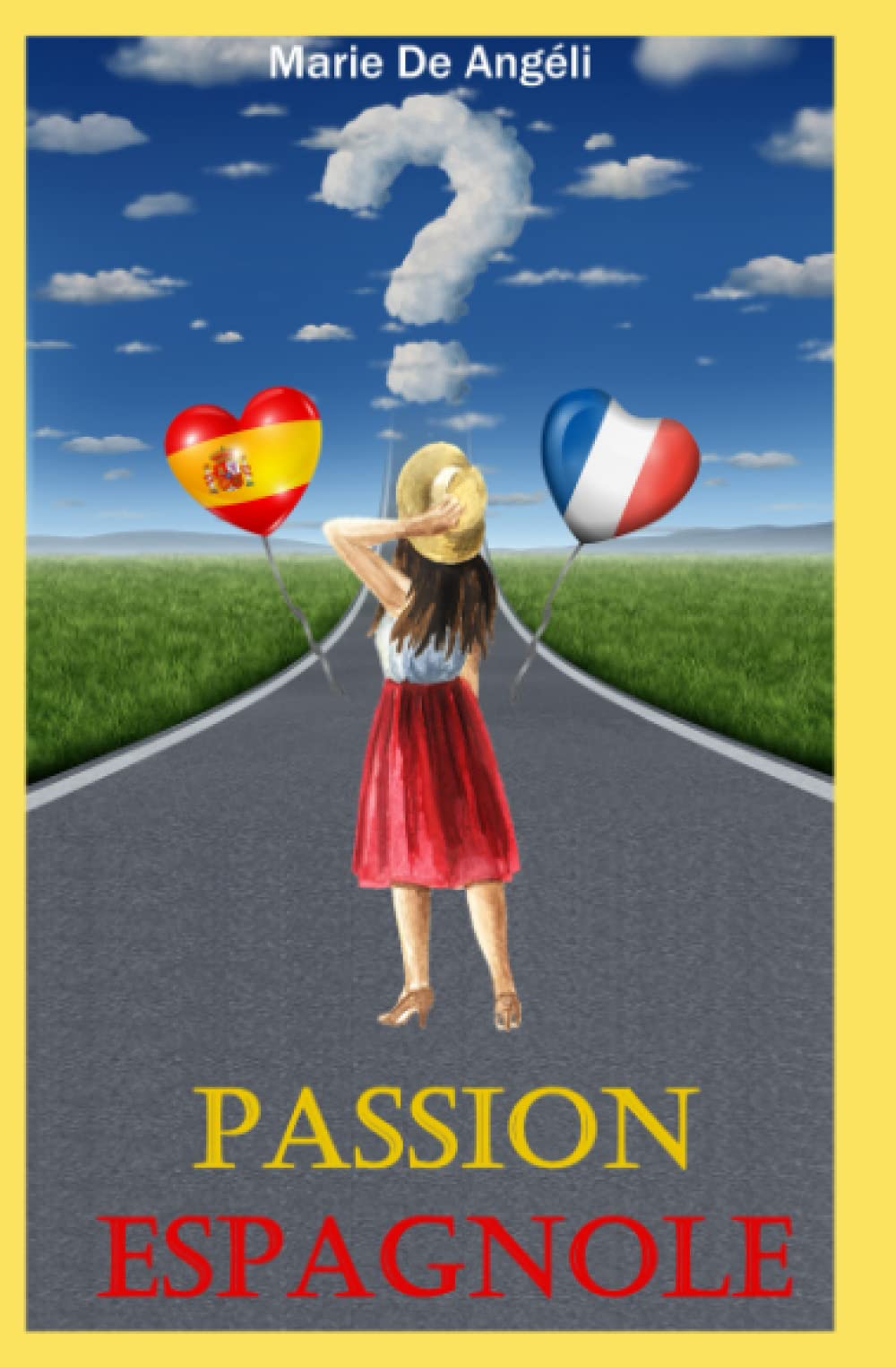 Passion Espagnole Deux Hommes Une Femme Une Romance Aux Couleurs De L Espagne French Edition De Angeli Marie Amazon Com Books Passion Espagnole Deux Hommes Une Femme Une Romance Aux Couleurs De L Espagne French Edition De Angeli Marie Amazon Com Books
