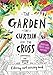 The Garden, the Curtain & the Cross Colouring & Activity Book (Tales That Tell the Truth) by Catalina Echeverri