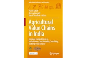 Agricultural Value Chains in India: Ensuring Competitiveness, Inclusiveness, Sustainability, Scalability, and Improved Financ
