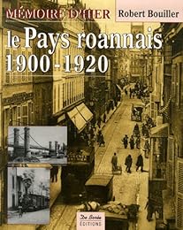 Le  pays roannais, 1900-1920