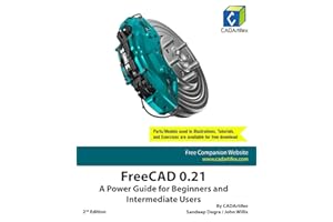 FreeCAD 0.21: A Power Guide for Beginners and Intermediate Users