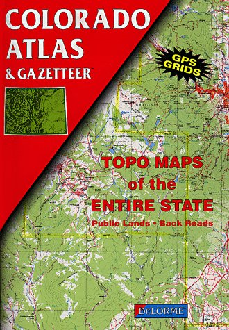 Colorado Atlas and Gazetteer (State Atlas & Gazetteer)