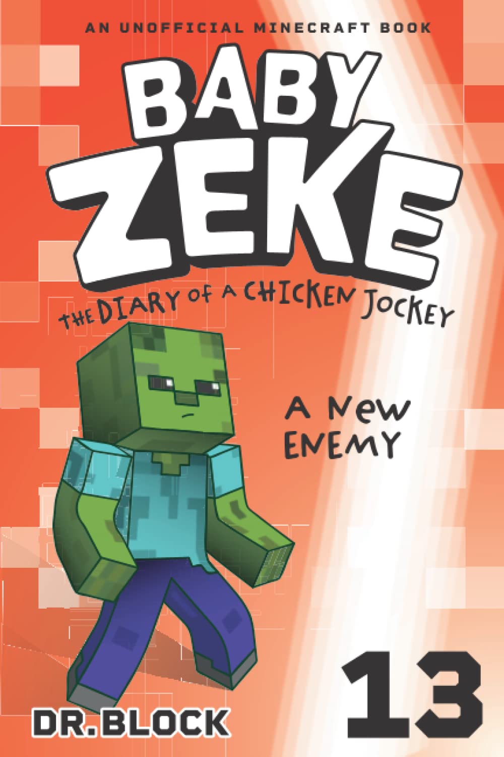 Buy Baby Zeke A New Enemy The Diary Of A Chicken Jockey Book 13 An Unofficial Minecraft Book Baby Zeke The Diary Of A Jockey Book Online At Low Prices In Buy Baby Zeke A New Enemy The Diary Of A Chicken Jockey Book 13 An Unofficial Minecraft Book Baby Zeke The Diary Of A Jockey Book Online At Low Prices In